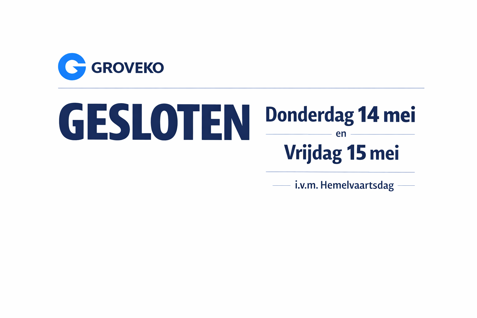 Gesloten op donderdag 14 mei en vrijdag 15 mei